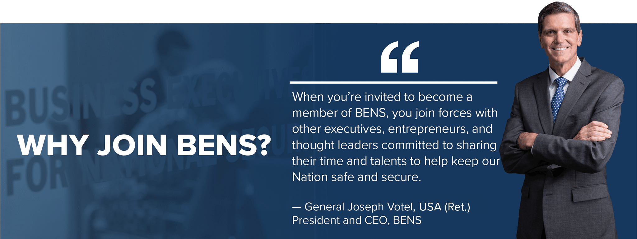 Why Join BENS? Quote by General Votel